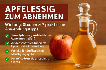 Apfelessig zum Abnehmen: Wirkung, Studien & 7 praktische Anwendungstipps